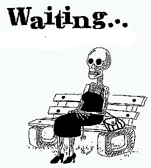 waiting too long